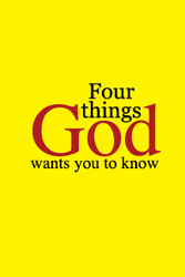Four things God wants you to know